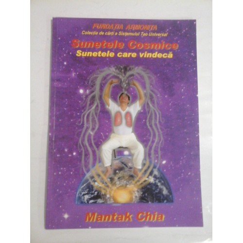 SUNETELE COSMICE - SUNETELE CARE VINDECA - MANTAK CHIA SUNETELE COSMICE - SUNETELE CARE VINDECA - MANTAK CHIA